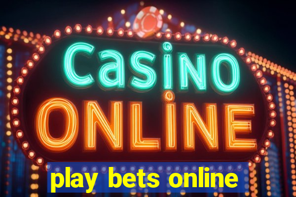 play bets online