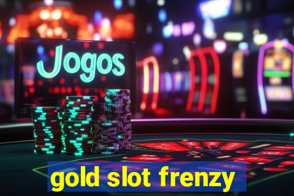 gold slot frenzy