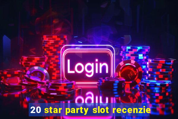 20 star party slot recenzie