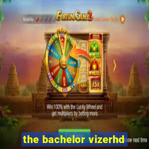 the bachelor vizerhd