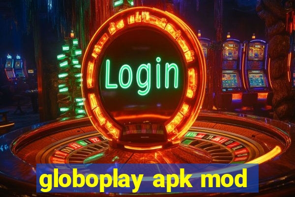 globoplay apk mod