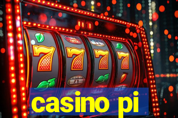 casino pi