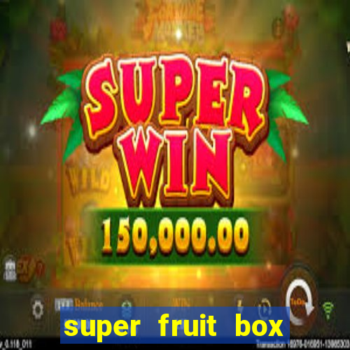 super fruit box codes 2024