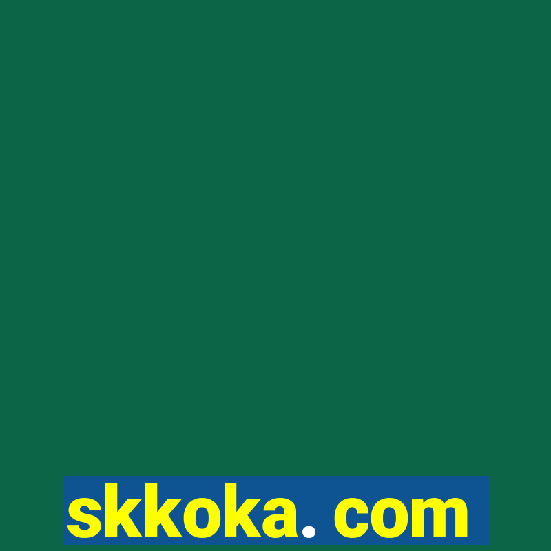 skkoka. com