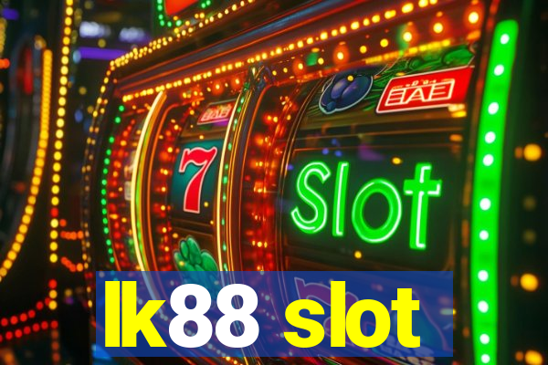 lk88 slot