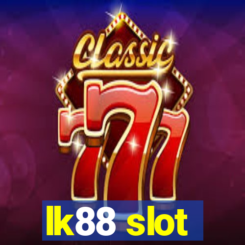 lk88 slot