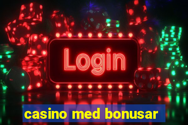 casino med bonusar