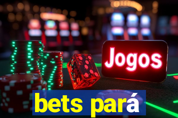 bets pará