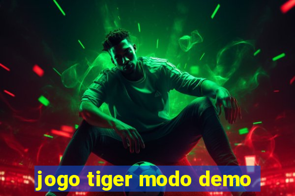 jogo tiger modo demo