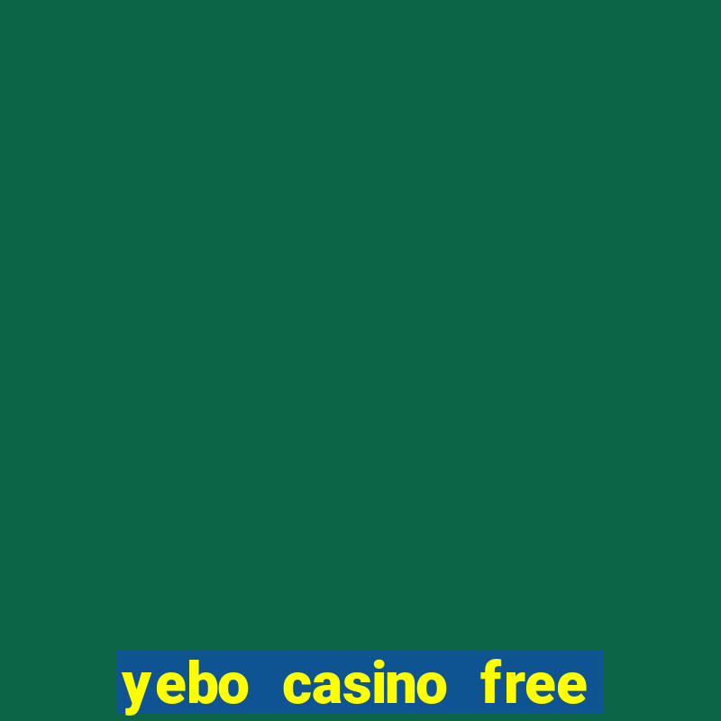 yebo casino free bonus codes