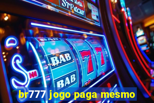 br777 jogo paga mesmo