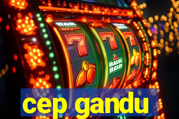 cep gandu