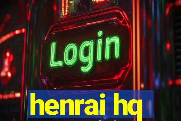 henrai hq