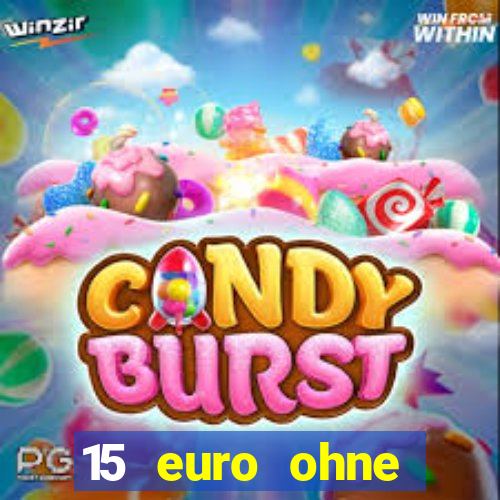 15 euro ohne einzahlung casino