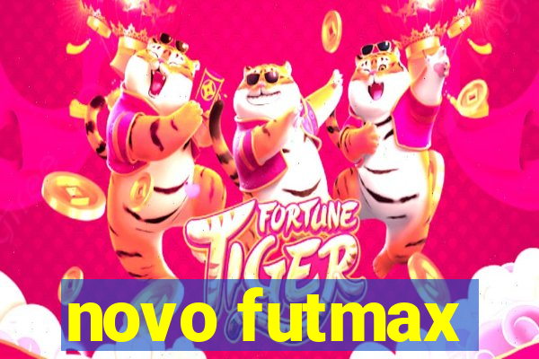 novo futmax