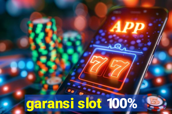 garansi slot 100%