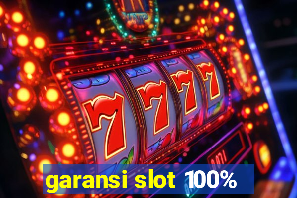 garansi slot 100%