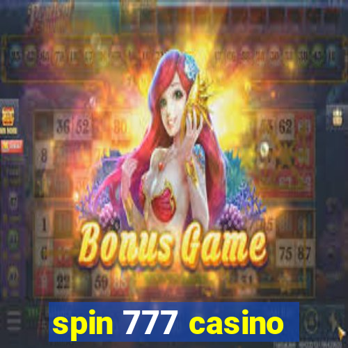 spin 777 casino