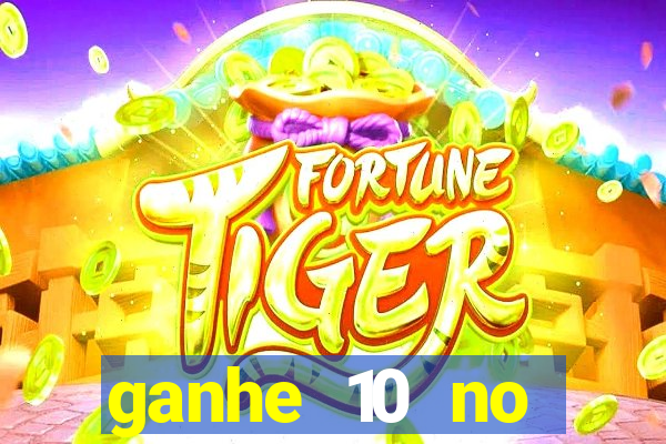 ganhe 10 no cadastro bet