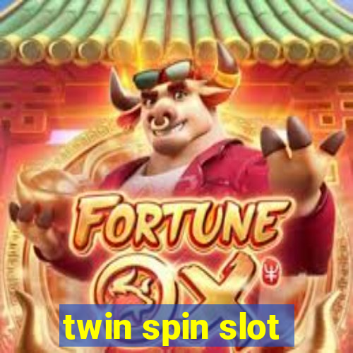 twin spin slot