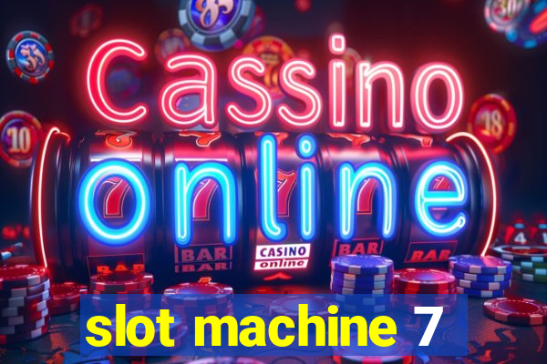 slot machine 7