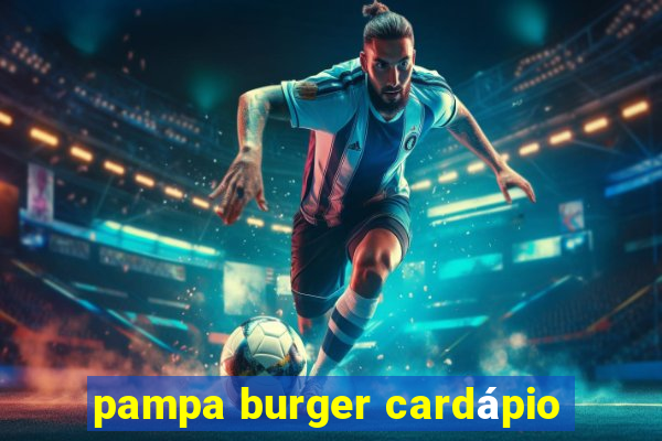 pampa burger cardápio