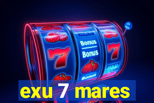 exu 7 mares