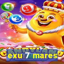 exu 7 mares