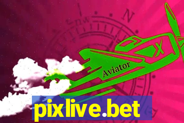 pixlive.bet