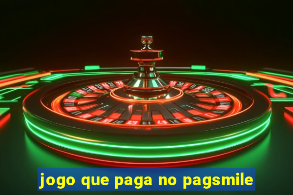 jogo que paga no pagsmile