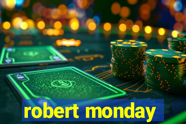 robert monday