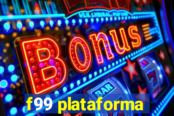 f99 plataforma