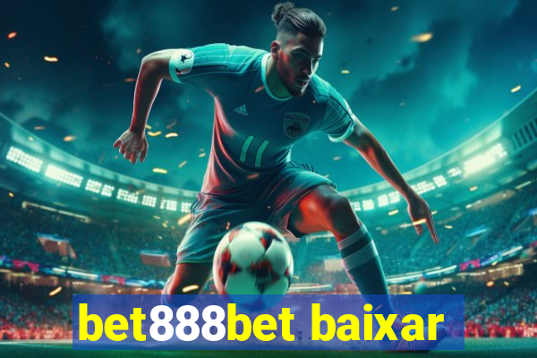 bet888bet baixar