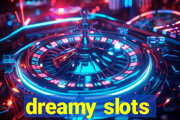 dreamy slots