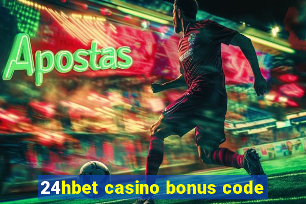 24hbet casino bonus code