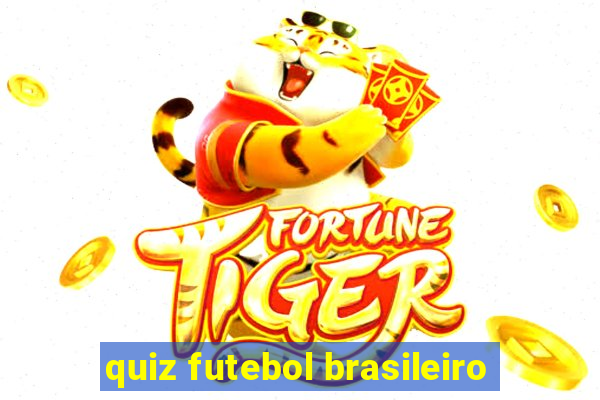 quiz futebol brasileiro