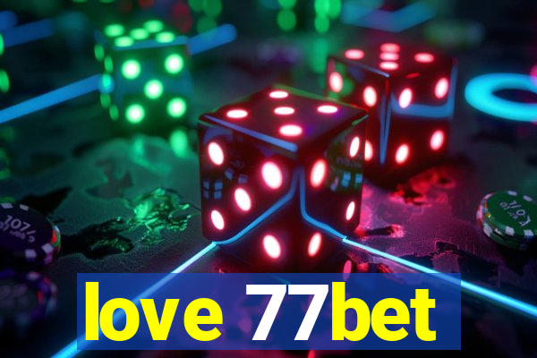 love 77bet