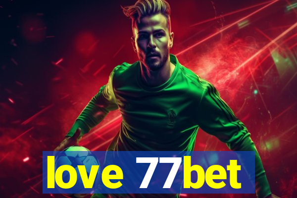 love 77bet