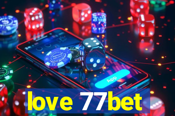 love 77bet