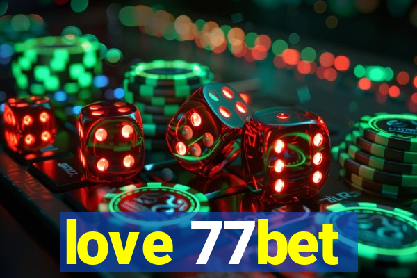 love 77bet