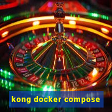 kong docker compose