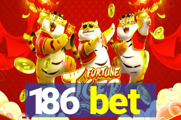 186 bet