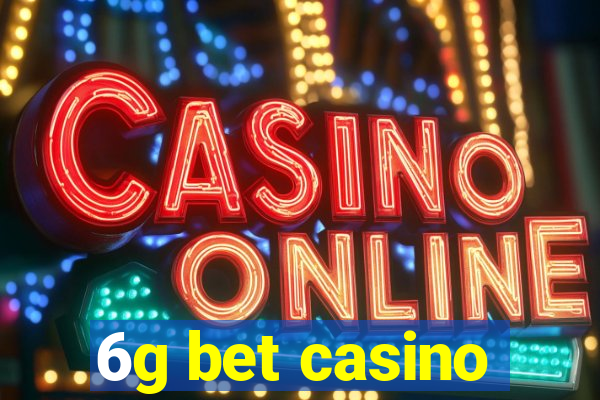 6g bet casino