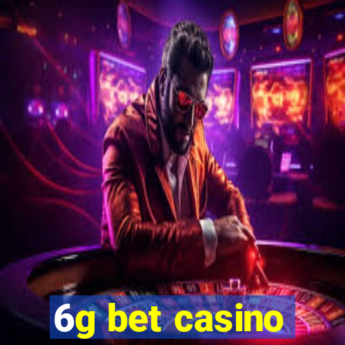 6g bet casino