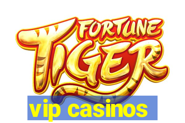 vip casinos