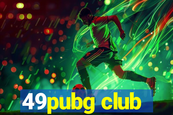 49pubg club