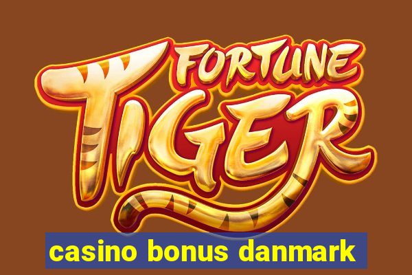 casino bonus danmark