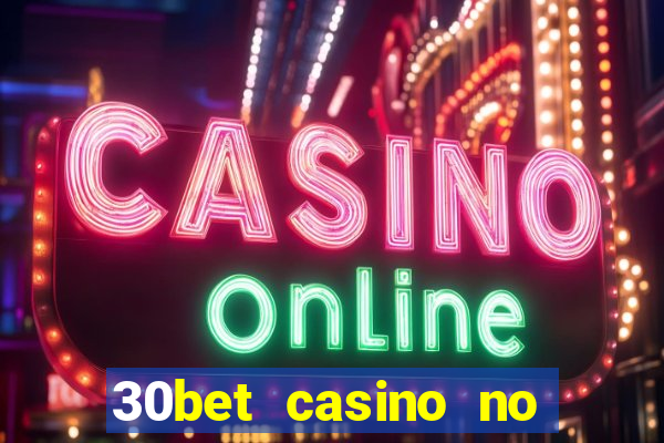 30bet casino no deposit bonus