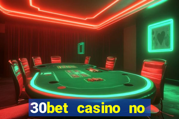 30bet casino no deposit bonus