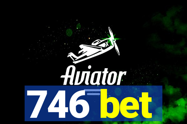 746 bet